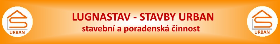 LUGNASTAV - STAVBY URBAN - stavební a poradenská činnost